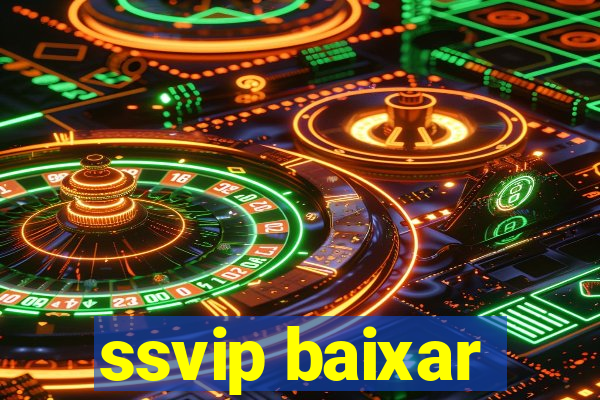 ssvip baixar