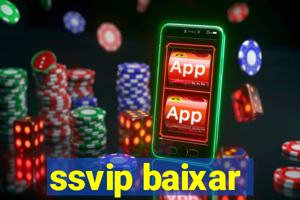 ssvip baixar