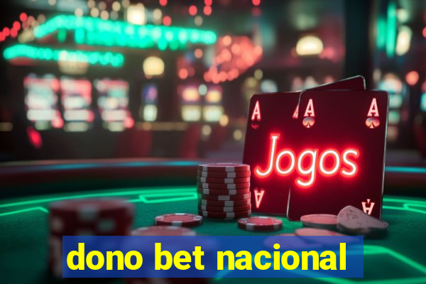 dono bet nacional