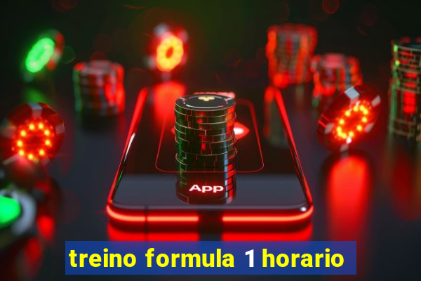 treino formula 1 horario