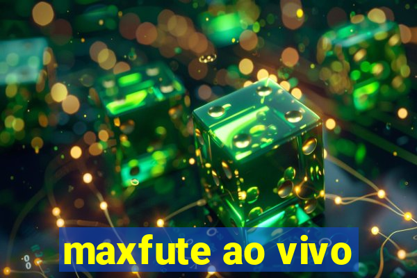 maxfute ao vivo