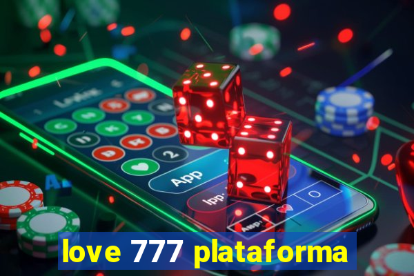 love 777 plataforma