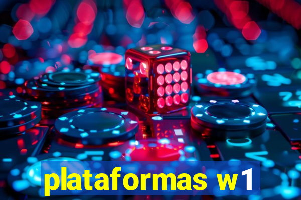 plataformas w1