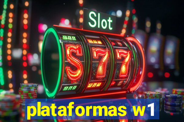 plataformas w1