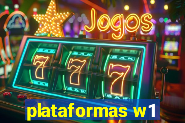 plataformas w1