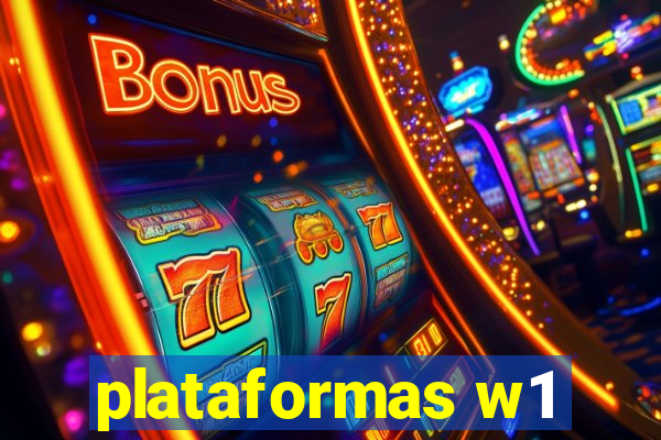 plataformas w1