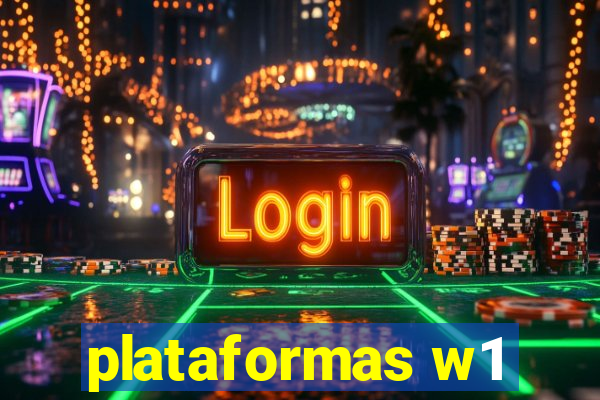 plataformas w1