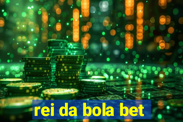 rei da bola bet