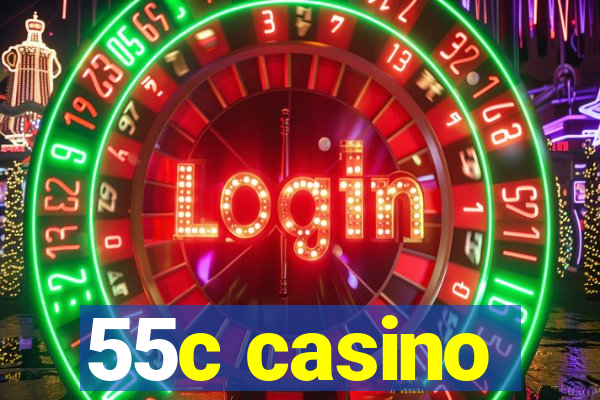 55c casino