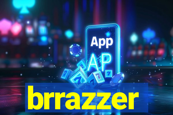 brrazzer