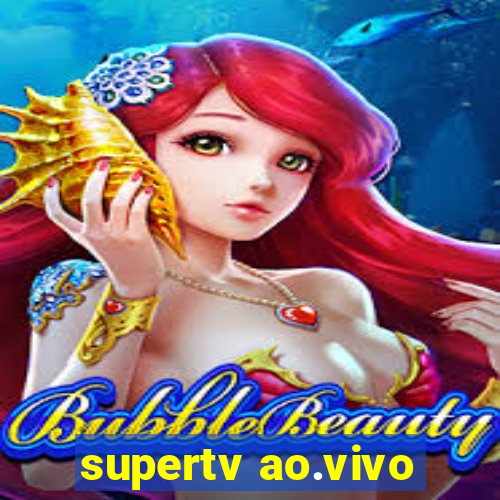 supertv ao.vivo