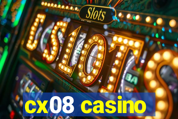 cx08 casino