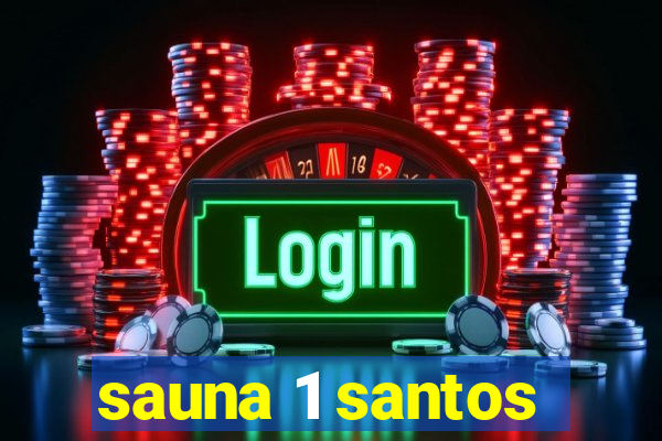 sauna 1 santos