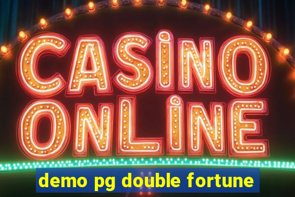 demo pg double fortune