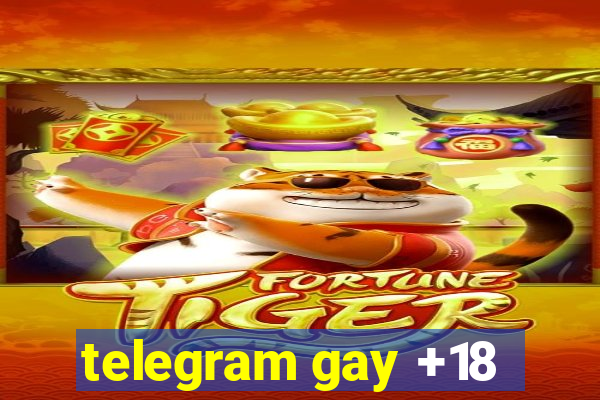 telegram gay +18