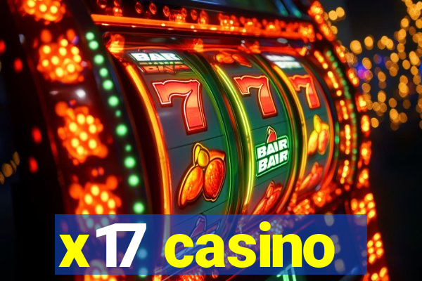 x17 casino