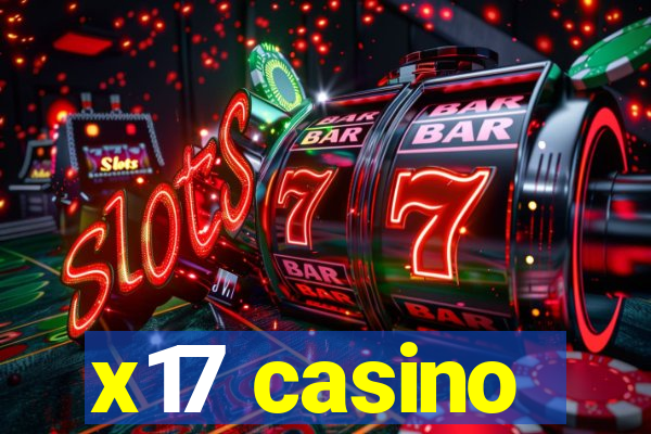 x17 casino