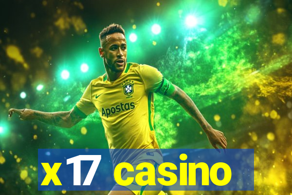 x17 casino