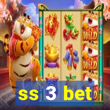 ss 3 bet