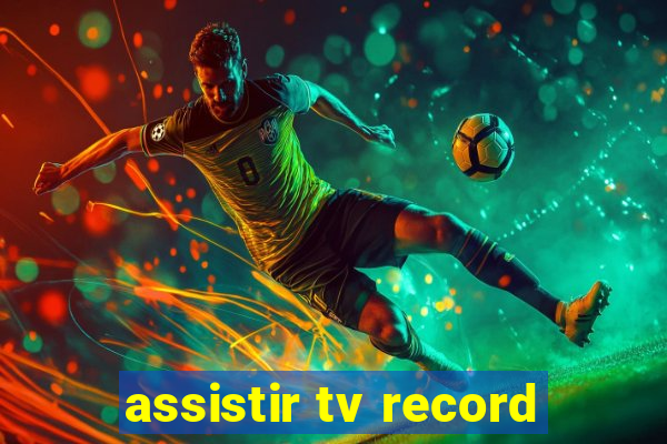 assistir tv record