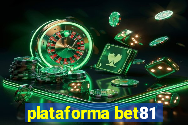 plataforma bet81