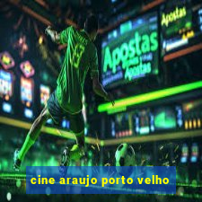 cine araujo porto velho