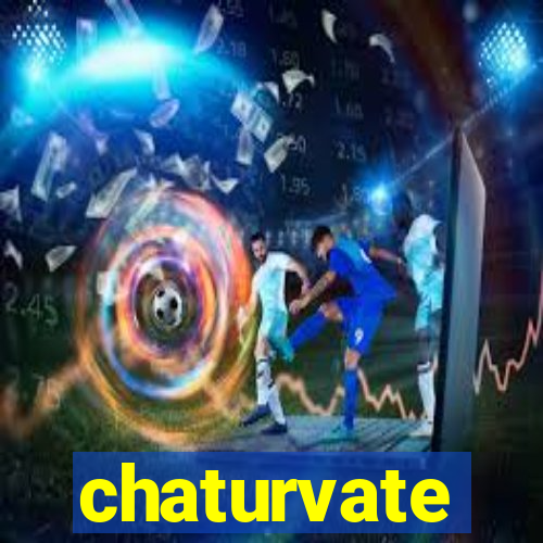 chaturvate