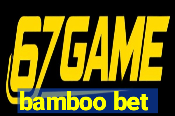 bamboo bet