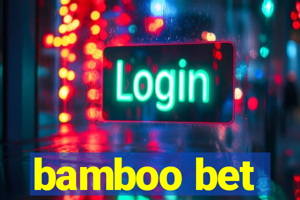 bamboo bet