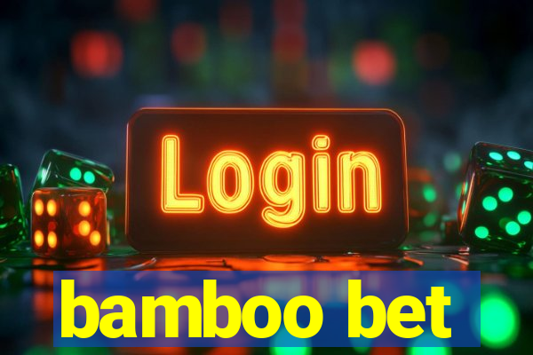 bamboo bet