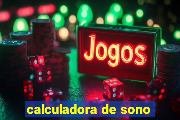 calculadora de sono