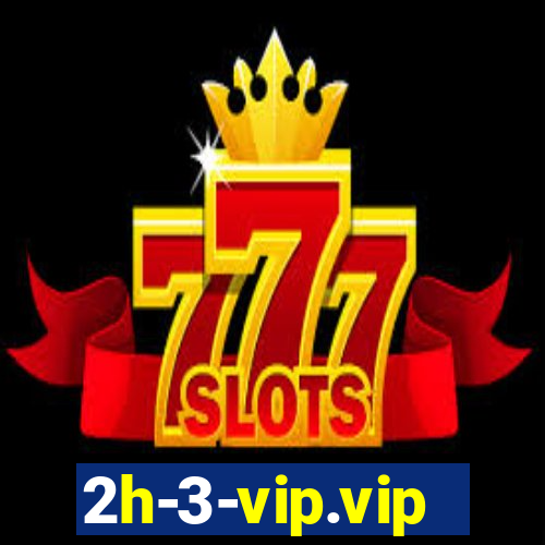 2h-3-vip.vip