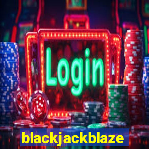 blackjackblaze