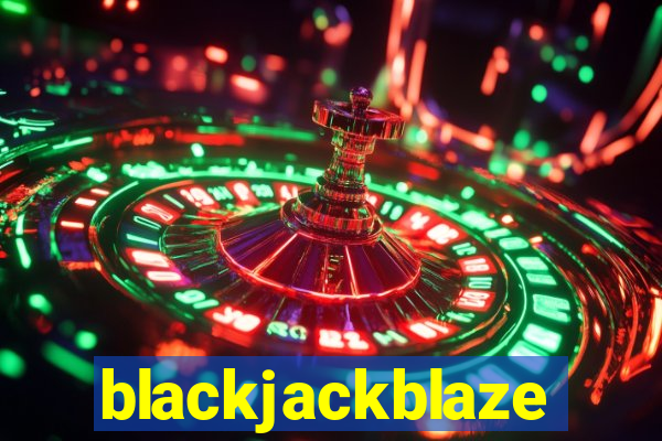 blackjackblaze