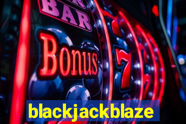 blackjackblaze