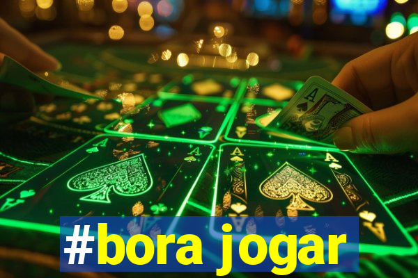 #bora jogar