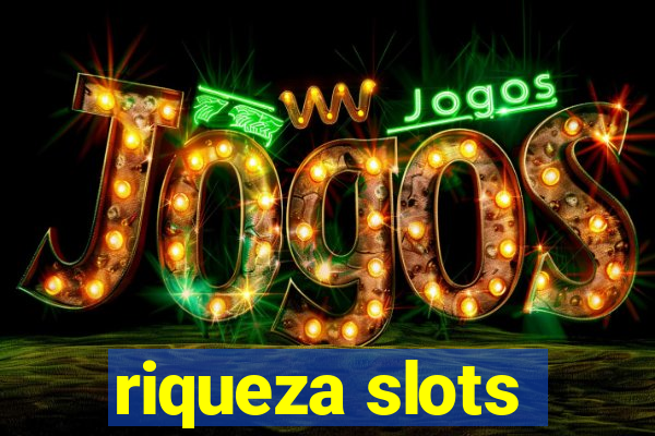 riqueza slots