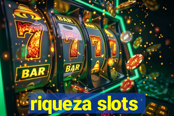 riqueza slots