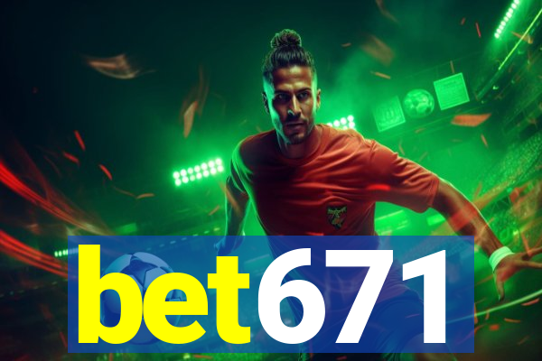 bet671