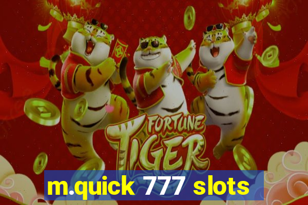 m.quick 777 slots