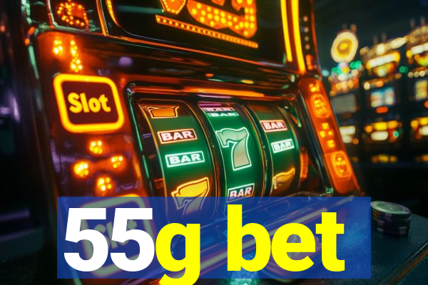 55g bet