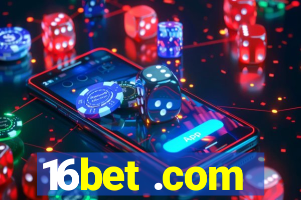 16bet .com