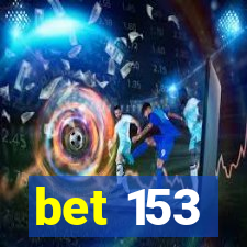 bet 153