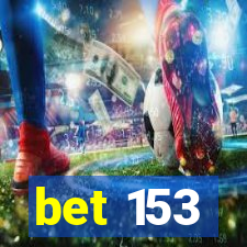 bet 153