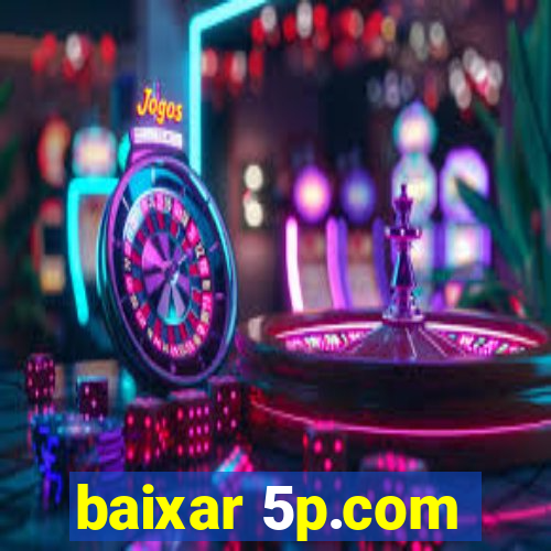 baixar 5p.com