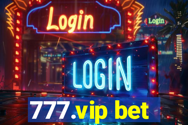 777.vip bet