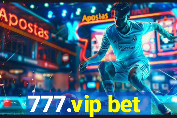 777.vip bet