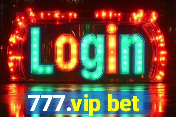 777.vip bet