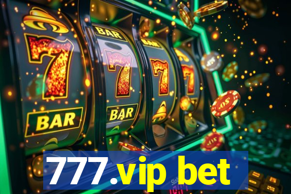 777.vip bet