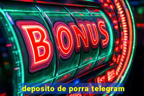 deposito de porra telegram